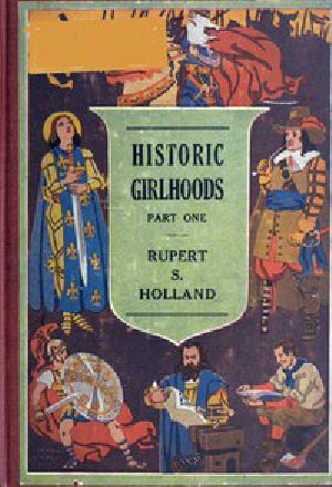 [Gutenberg 43538] • Historic Girlhoods, Part One